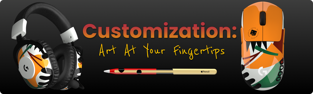 Customization: art at your fingertips